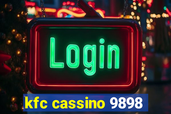 kfc cassino 9898